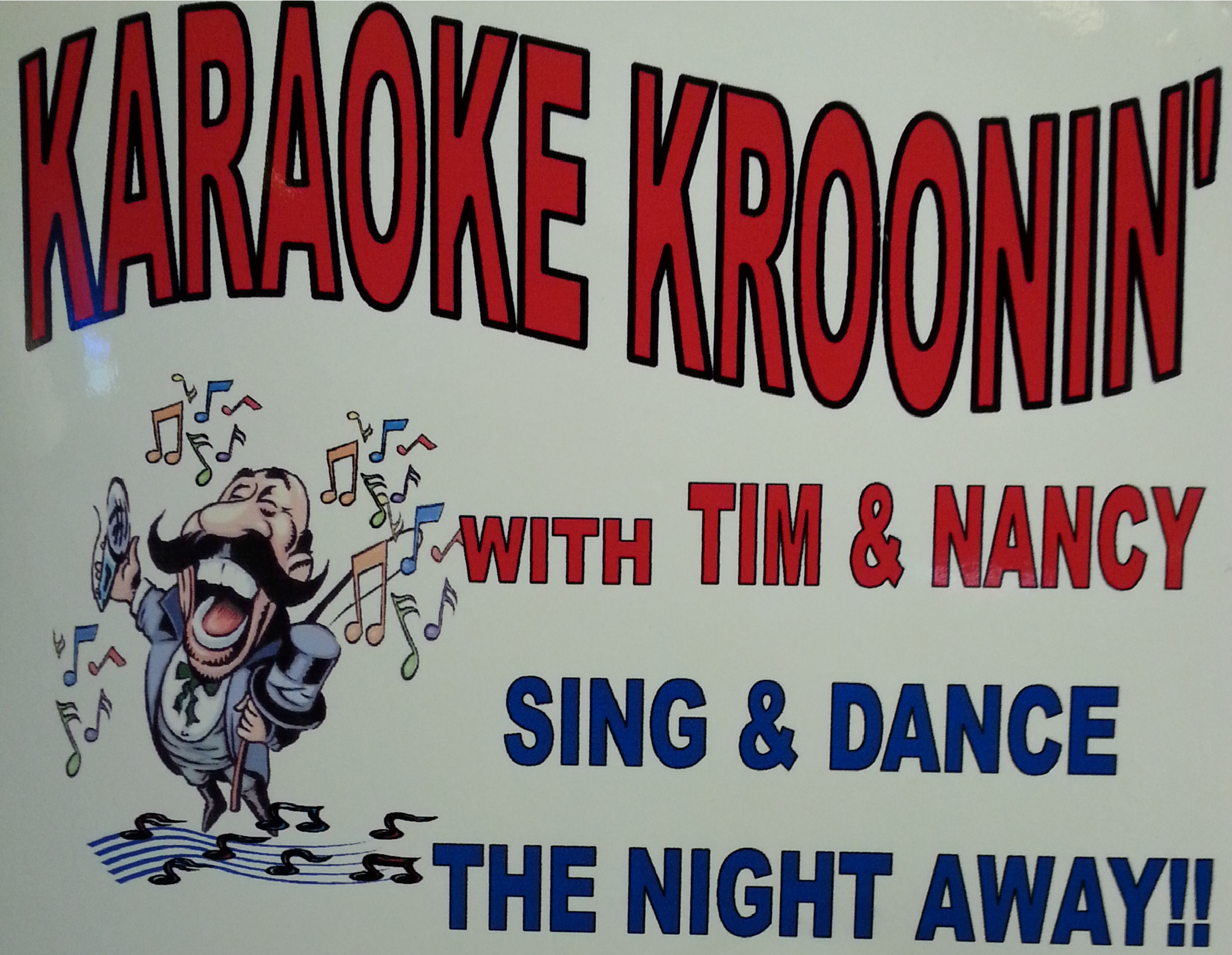 Friday - Karaoke Kroonin' 8 p.m.